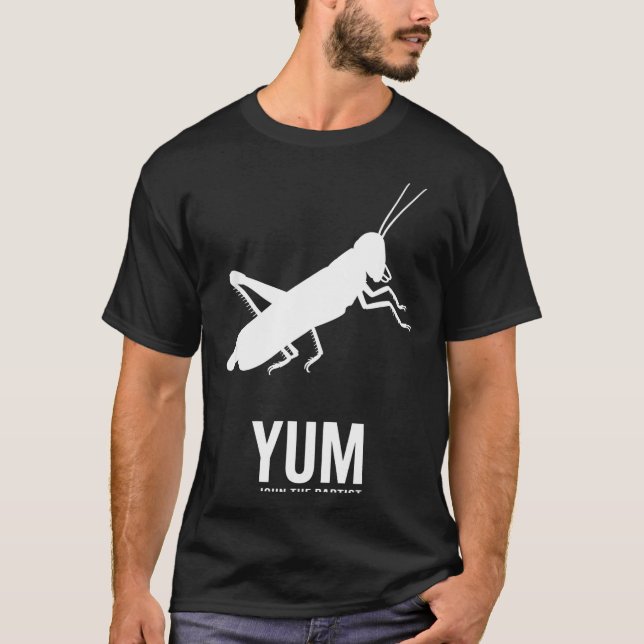 Locust John The Baptist Funny Christian New Testam T-Shirt (Vorderseite)