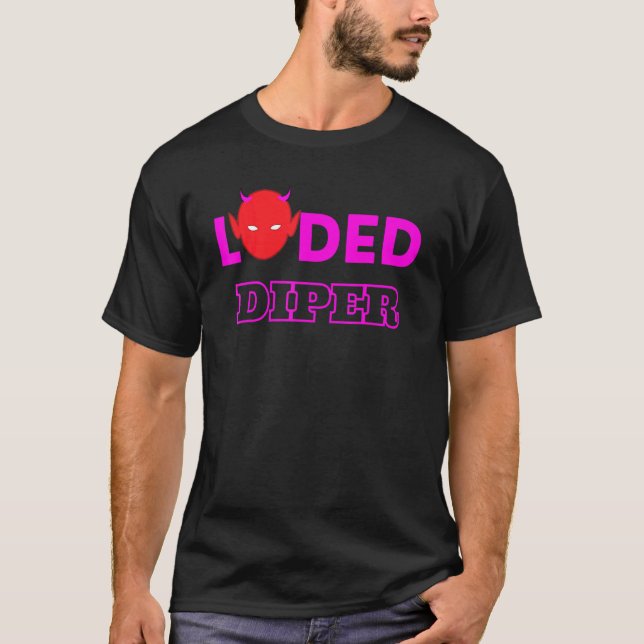 Loded Diper Schöne Unisex T-Shirt (Vorderseite)