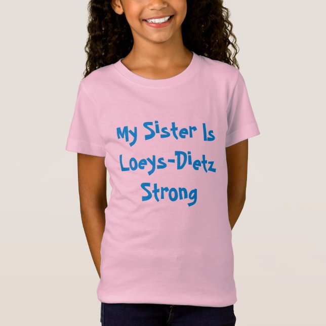 Loeys-Dietz Schwester-T-Shirt T-Shirt (Vorderseite)