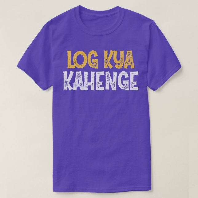 Log Kya Kahenge Desi Funny Sarcastic Bollywood Pre T-Shirt (Design vorne)