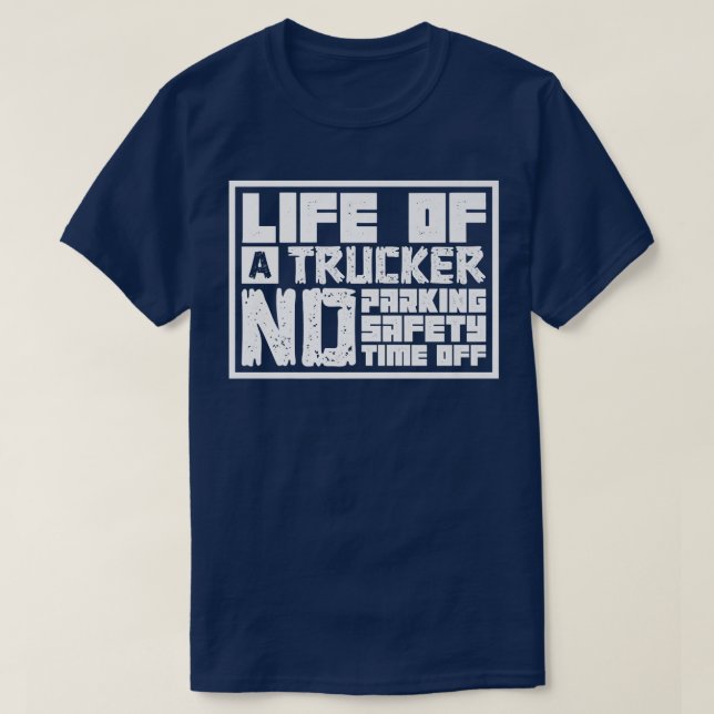 Log Truck Driver - Life of a Trucker - Tow Truck O T-Shirt (Design vorne)