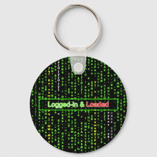 Logged-in and Loaded Keychain Schlüsselanhänger