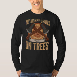 Logger mein Geld wächst auf Bäumen Papa Lumberjack T-Shirt