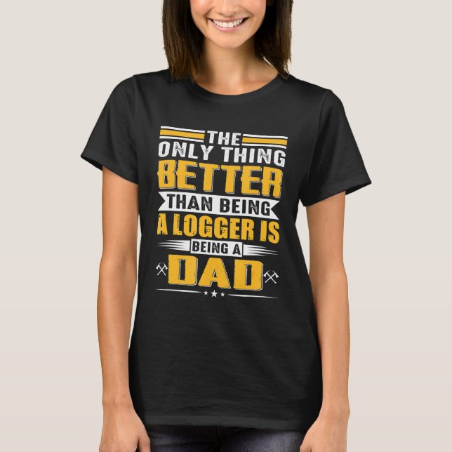 Logger Vater Lumberjack Chainsaw Arborist Tree T-Shirt (Vorderseite)