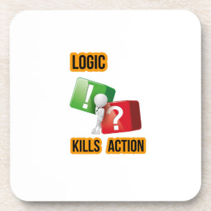 "Logic Kills Action" - Macher-Mentalität, Streetwe Getränkeuntersetzer