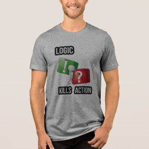"Logic Kills Action" - Macher-Mentalität, Streetwe Tri-Blend Shirt