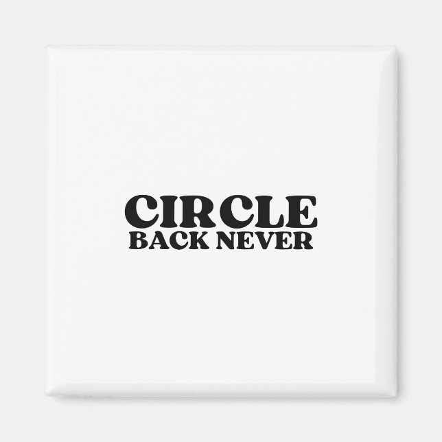 Logic Triggers | Circle Back Never Technical Magnet (Vorne)