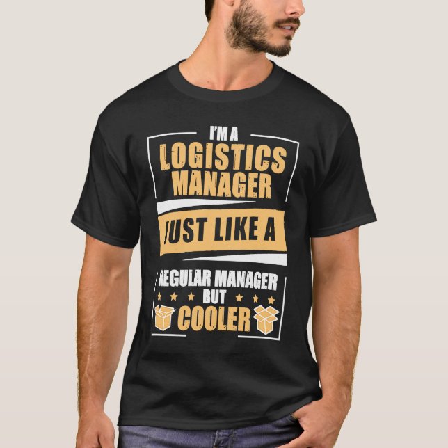 Logistics Manager Humor A Logistician Logistics Ex T-Shirt (Vorderseite)