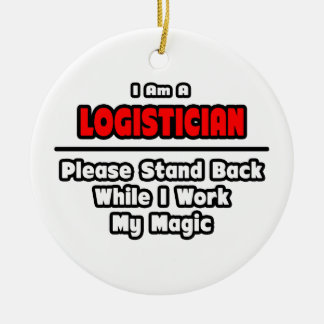 Logistiker ... Arbeit meine Magie Keramikornament