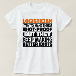 Logistiker Ich versuche Dinge zu machen Lustige Sp T-Shirt