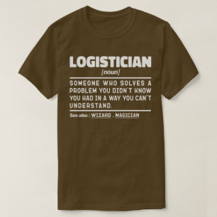 Logistiker Noun Definition Geschickte Mitarbeiter  T-Shirt
