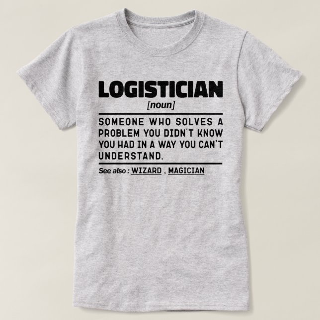 Logistiker Noun Definition Geschickte Mitarbeiter  T-Shirt (Design vorne)