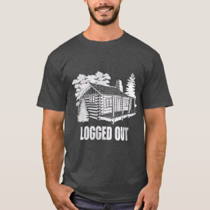 Logout Cabin LifeFunny Mountain Zuhause Geschen T-Shirt