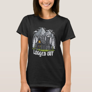 Logout Funny Log Cabin Life Mountain Ourdoor S T-Shirt