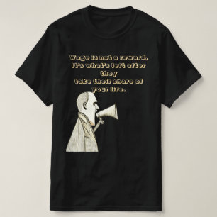 Lohn ist keine Belohnung T-Shirt