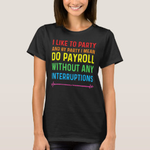 Lohnbuchspezialist Rainbow I like Party No Inte T-Shirt