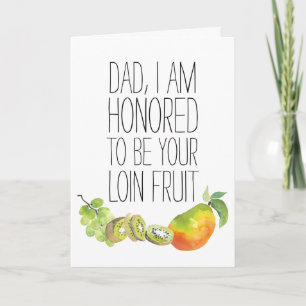 Loin Fruit Funny Vatertag Karte