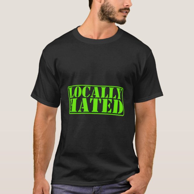 Lokal gehasste Greenies T-Shirt (Vorderseite)