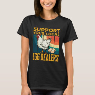 Lokale Eierhändler Huhn Lustig Lokale Eierhändler  T-Shirt