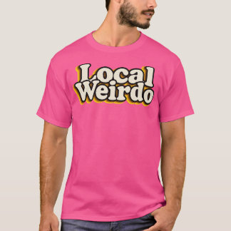 Lokale Weirdo T-Shirt