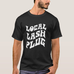 Lokale Wimpernstecker-Wimpernkünstlerin Wimpern-Wi T-Shirt