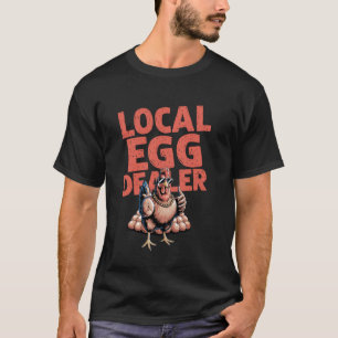 Lokaler Eierhändler Lustiger Hühnerbauer Frische E T-Shirt