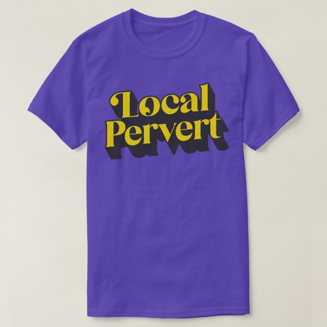Lokales Pervert T-Shirt (Design vorne)