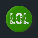 LOL BUTTON<br><div class="desc">Geek heraus mit diesem Netspeak-Button</div>