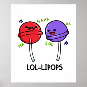 LOL-Ipops Niedlich Lachend Lollipop Puns Poster