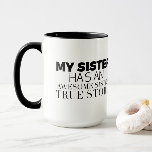 Lol My Sister hat eine Phantastische Sister True S Tasse (Mit Donut)