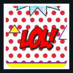 LOL Pop Art Poster<br><div class="desc">LOL Pop Art Poster Laugh Out Loud Die Pop Art Bewegung wurde in den späten 1950er und 1960er Jahren. Es war ein britisches und amerikanisches kulturelles Phänomen.</div>