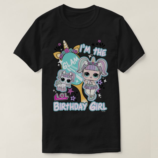 LOL Überraschung, dass ich das Glam Birthday Girl  T-Shirt (Design vorne)