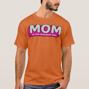 LOL Überraschung MAMA des Geburtstagsmädchens T-Shirt