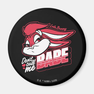 Lola Bunny nennt mich nicht Babe Magnet