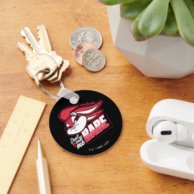 Lola Bunny nennt mich nicht Babe Schlüsselanhänger (Schreibtisch)