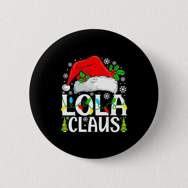 Lola Claus Funny Christmas Family Matching  Button (Vorderseite)
