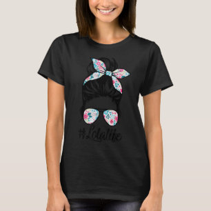 Lola Life Messy Hair Bun Frauen Muttertag T-Shirt