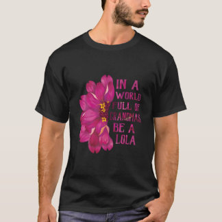 Lola Muttertag in einer Welt voller Omas Sei eine T-Shirt