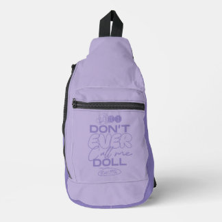 Lola "Nenn mich nie Puppe" Crossbody Bag