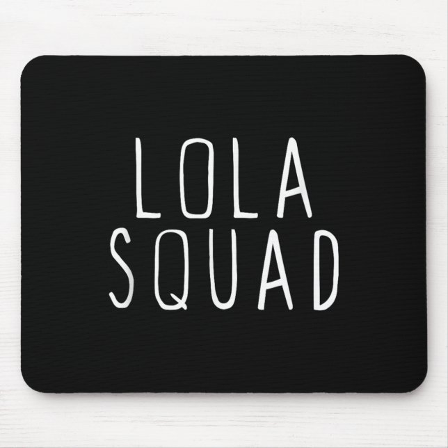 Lola Squad Cute Funny  Mousepad (Vorne)