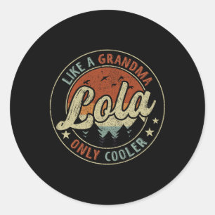 Lola wie eine Oma nur Cooler Retro Muttertag Runder Aufkleber