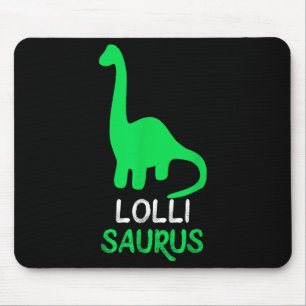 Lolli-saurus Funny Dino Dinosaur Lollisaurus Mousepad