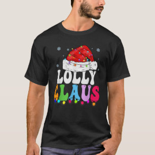 Lolly Claus Funny Xmas Familie Matching Oma Chr T-Shirt