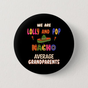 Lolly und Pop Großeltern Cinco de Mayo Nacho Ave Button