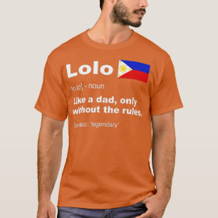 Lolo Filipino Grandpa Definition Funny Fathers Da T-Shirt