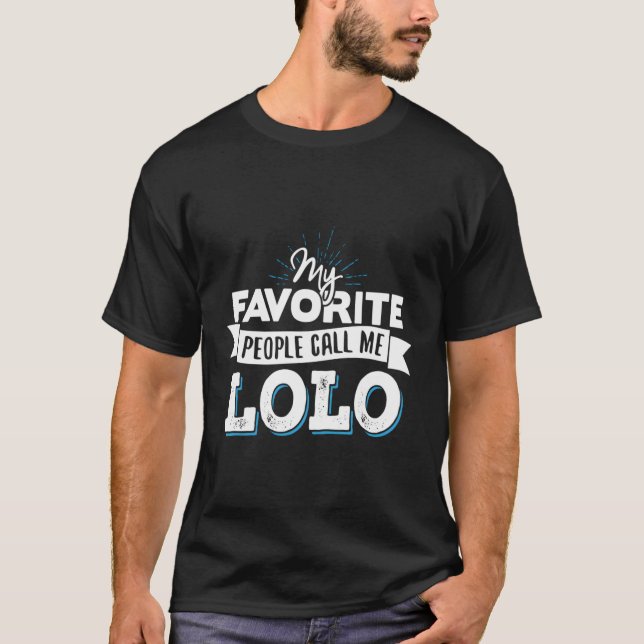 Lolo Meine Lieblings-Leute nennen mich Lolo! T-Shirt (Vorderseite)