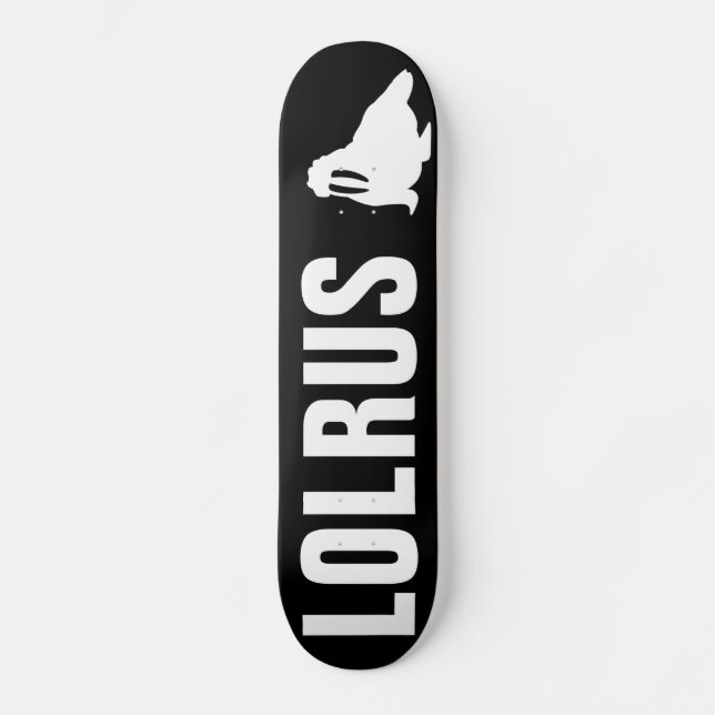 LOLRUS SKATEBOARD (Vorderseite)