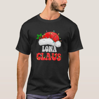 Lona Santa Claus Matching Familie Weihnachten T-Shirt
