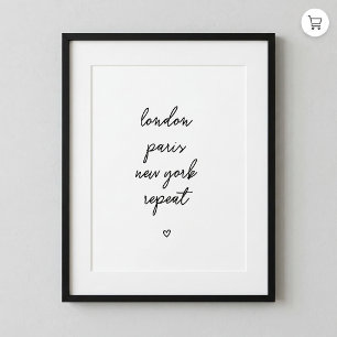 'London Paris New York Repeat' Poster   Rosa 8x10
