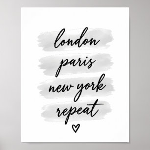 London Paris New York Repeat Schrift Pinselstrich Poster
